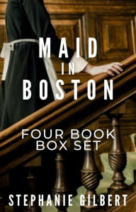 Title: Maid in Boston Four Book Box Set: A Taboo Box Set, Author: Stephanie Gilbert