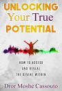 Unlocking Your True Potential: How To Access And Reveal The Divine Within