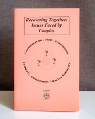 Title: Recovering Together: Issues Faced by Couples, Author: S-Anon International Family Groups