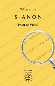 Title: What is the S-Anon Point of View?, Author: S-anon International Family Groups