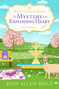 Title: The Mystery of the Exploding Heart, Author: Jodi Allen Brice