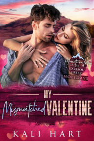 Title: My Mismatched Valentine, Author: Kali Hart