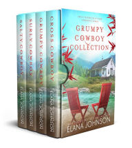 Title: Grumpy Cowboy Collection: Sweet Water Falls Cowboys Complete Series Boxed Set, Author: Elana Johnson