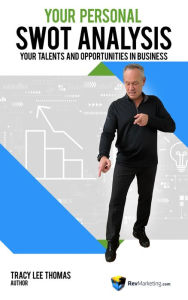 Title: Your Personal SWOT Analysis: Your Talents and Opportunities in Business, Author: Tracy Thomas