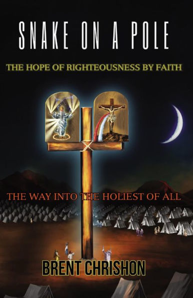 Snake on a Pole: The Hope of Righteousness by Faith
