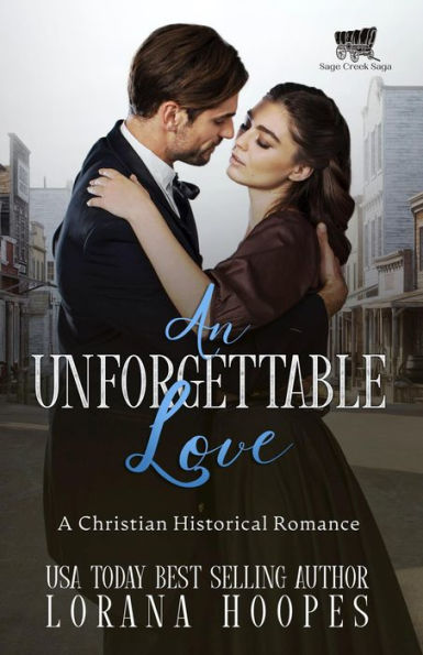 An Unforgettable Love: A Christian Historical Romance
