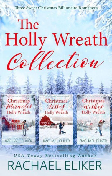 The Holly Wreath Collection 1-3: Three Small-Town Christmas Billionaire Romances