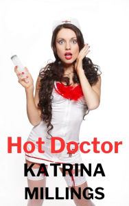 Title: Hot Doctor Rough Sex with the Boss, Author: Katrina Millings