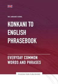 Title: Konkani To English Phrasebook - Everyday Common Words And Phrases, Author: Ps Publishing