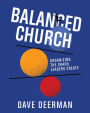 Balanced Church: Organizing the Chaos Leaders Create