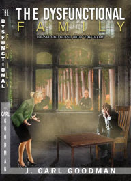 Title: THE DYSFUNCTIONAL FAMILY: THE SECOND NOVEL WITH 