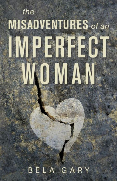 The Misadventures of an Imperfect Woman