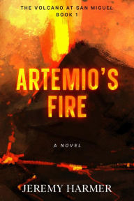 Title: Artemio's Fire, Author: Jeremy Harmer