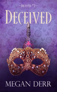 Title: Deceived, Author: Megan Derr