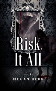 Title: Risk it All, Author: Megan Derr