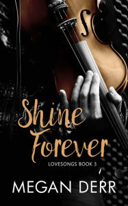 Title: Shine Forever, Author: Megan Derr