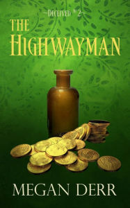 Title: The Highwayman, Author: Megan Derr