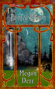 Title: The Painted Crown, Author: Megan Derr