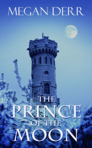 Title: The Prince of the Moon, Author: Megan Derr