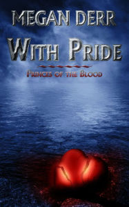 Title: With Pride, Author: Megan Derr