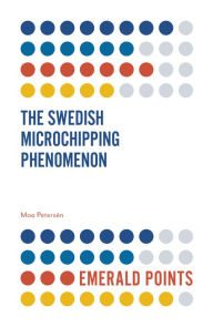 Title: The Swedish Microchipping Phenomenon, Author: Moa Petersen