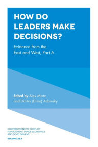 Title: How Do Leaders Make Decisions?, Author: Alex Mintz