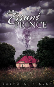 Title: The Errant Prince, Author: Sasha L. Miller