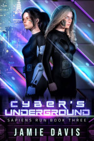 Title: Cyber's Underground, Author: Jamie Davis