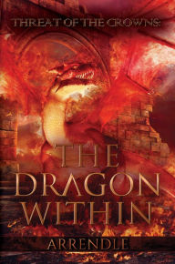 Title: The Dragon Within, Author: Arrendle Brown