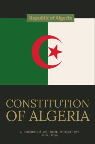 Title: Constitution of Algeria, Author: Republic of Algeria