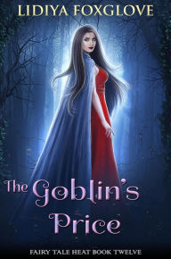 Title: The Goblin's Price, Author: Lidiya Foxglove