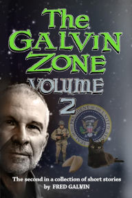 Title: The Galvin Zone - Volume 2, Author: Fred Galvin