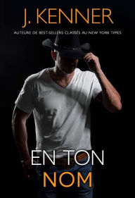 Title: En ton nom, Author: J. Kenner