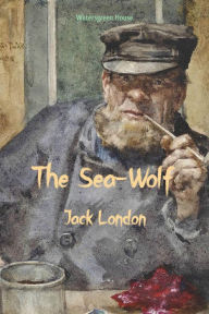 Title: The Sea-Wolf, Author: Jack London