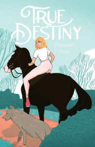 Title: True Destiny, Author: Elizabeth J. Vore