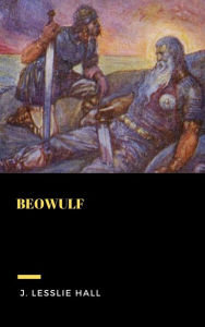 Title: Beowulf, Author: John Lesslie Hall