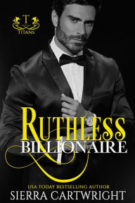 Title: Ruthless Billionaire, Author: Sierra Cartwright