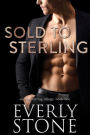 Sold to Sterling: A Dark Billionaire Romance