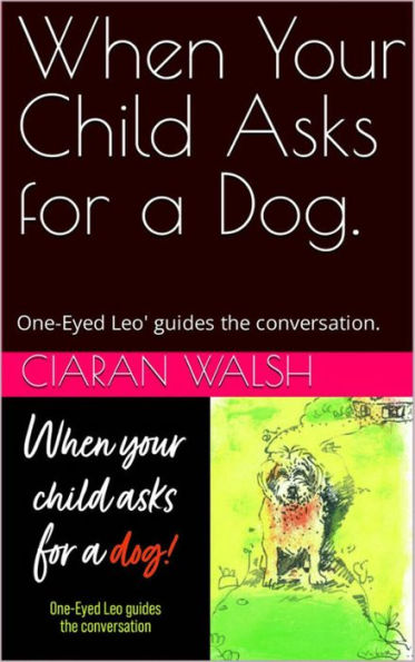 When Your Child Asks for a Dog: One-Eyed Leo' guides the conversation