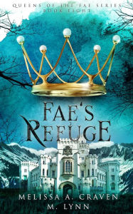 Title: Fae's Refuge: A Portal Fantasy Romance, Author: M. Lynn