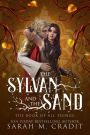 The Sylvan and the Sand: An Enemies to Lovers Fantasy Romance