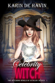 Title: Celebrity Witch: A New Adult Paranormal Romance, Author: Karin De Havin