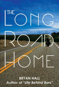 Title: The Long Road Home, Author: Bryan Hall