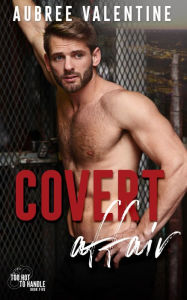 Title: Covert Affair: A Bodyguard/Affair Romance, Author: Aubree Valentine