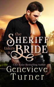 Title: The Sheriff Takes a Bride, Author: Genevieve Turner