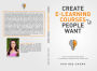 Create E-learning Courses People Want: How to Create Engaging E-learning Courses the ADDIE Way