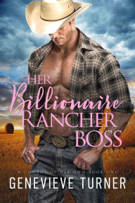 Title: Her Billionaire Rancher Boss, Author: Genevieve Turner