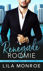 Renegade Roomie: A Fake-Date Rom-Com