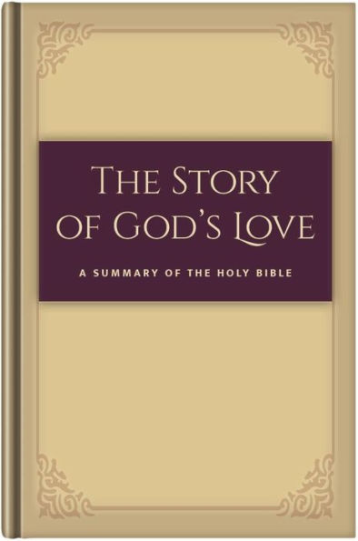 The Story of God's Love: A Summary of the Holy Bible