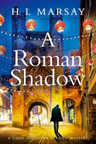 Title: A Roman Shadow, Author: H. L. Marsay